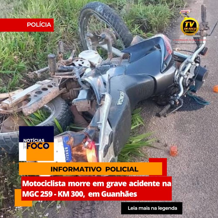 Motociclista morre em grave acidente na MGC 259 - KM 300, em Guanhães